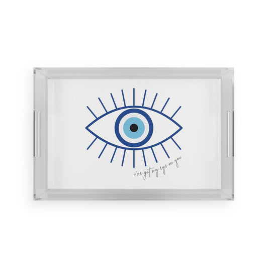 Got My Eye On U - 11’’ x 17’’ / Clear - Tray